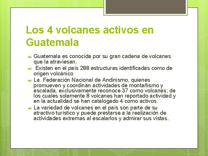 Los 4 volcanes activos en Guatemala es conocida por su gran cadena de volcanes