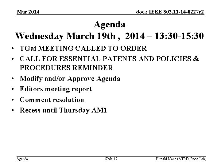 Mar 2014 doc. : IEEE 802. 11 -14 -0227 r 2 Agenda Wednesday March