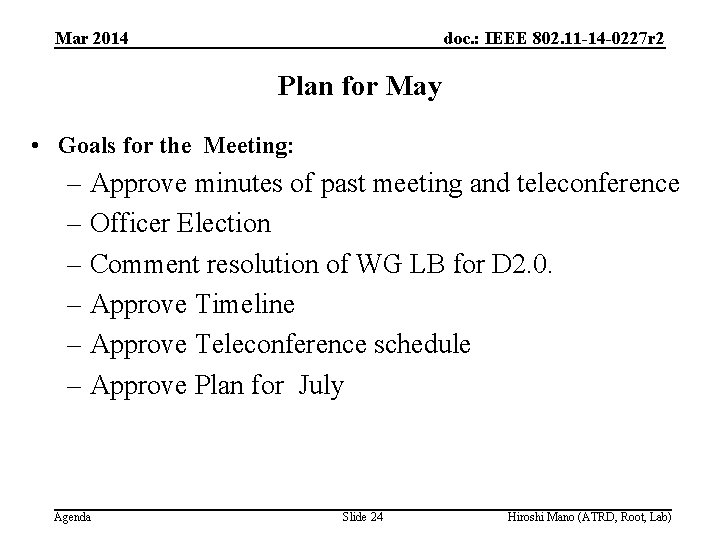 Mar 2014 doc. : IEEE 802. 11 -14 -0227 r 2 Plan for May