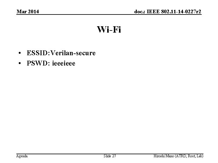 Mar 2014 doc. : IEEE 802. 11 -14 -0227 r 2 Wi-Fi • ESSID: