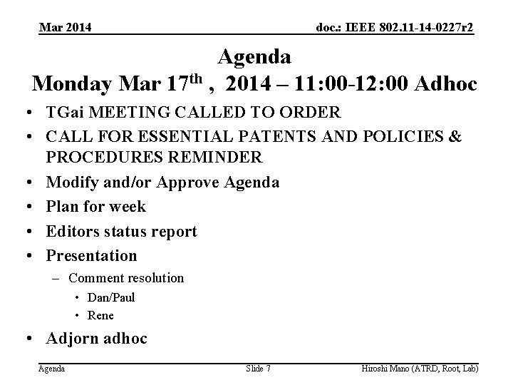 Mar 2014 doc. : IEEE 802. 11 -14 -0227 r 2 Agenda Monday Mar