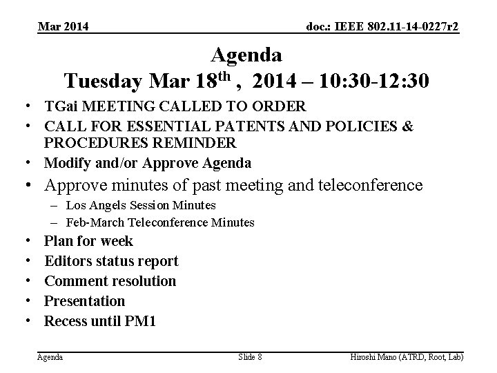 Mar 2014 doc. : IEEE 802. 11 -14 -0227 r 2 Agenda Tuesday Mar
