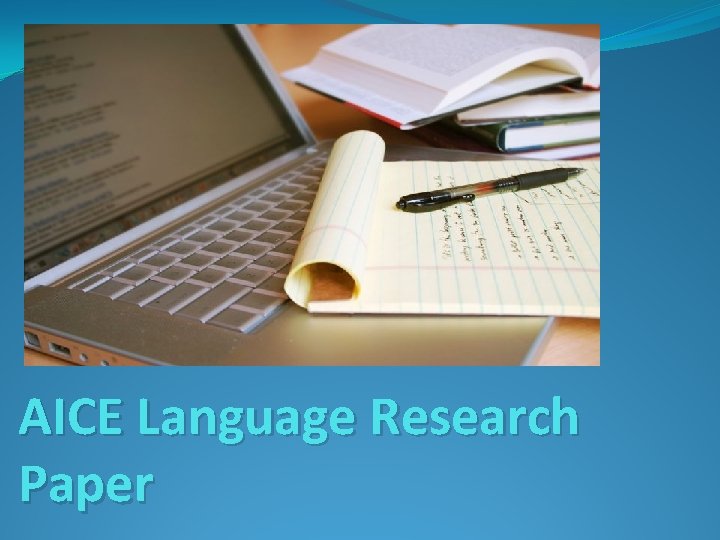 AICE Language Research Paper 