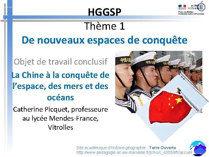 HGGSP Thème 1 De nouveaux espaces de conquête Objet de travail conclusif La Chine