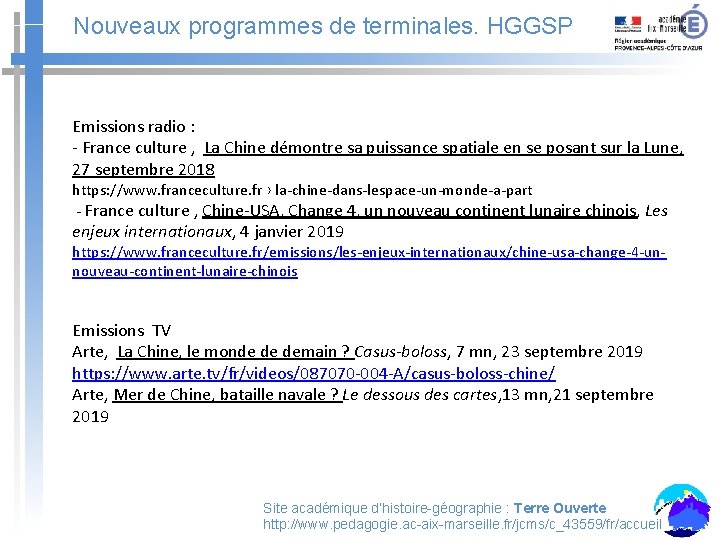 Nouveaux programmes de terminales. HGGSP Emissions radio : - France culture , La Chine