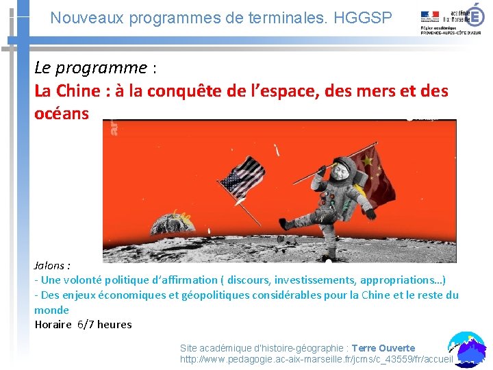 Nouveaux programmes de terminales. HGGSP Le programme : La Chine : à la conquête