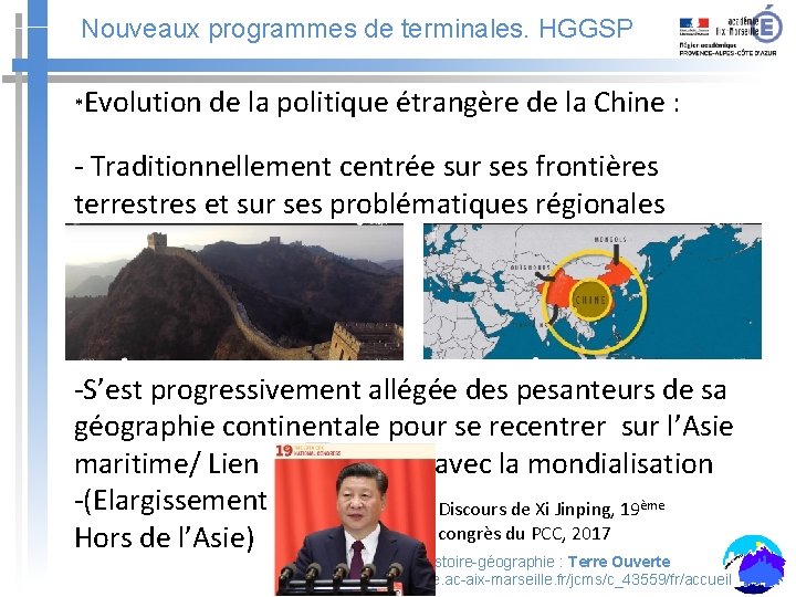 Nouveaux programmes de terminales. HGGSP *Evolution de la politique étrangère de la Chine :