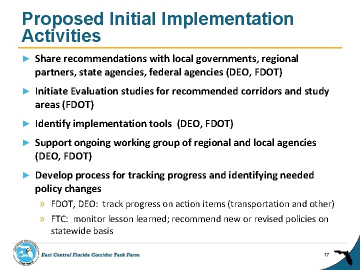 Proposed Initial Implementation Activities ► Share recommendations with local governments, regional partners, state agencies,