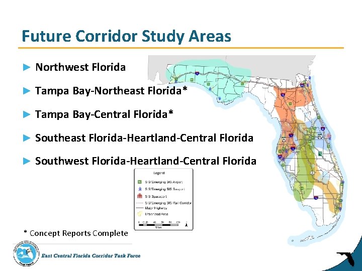 Future Corridor Study Areas ► Northwest Florida ► Tampa Bay-Northeast Florida* ► Tampa Bay-Central