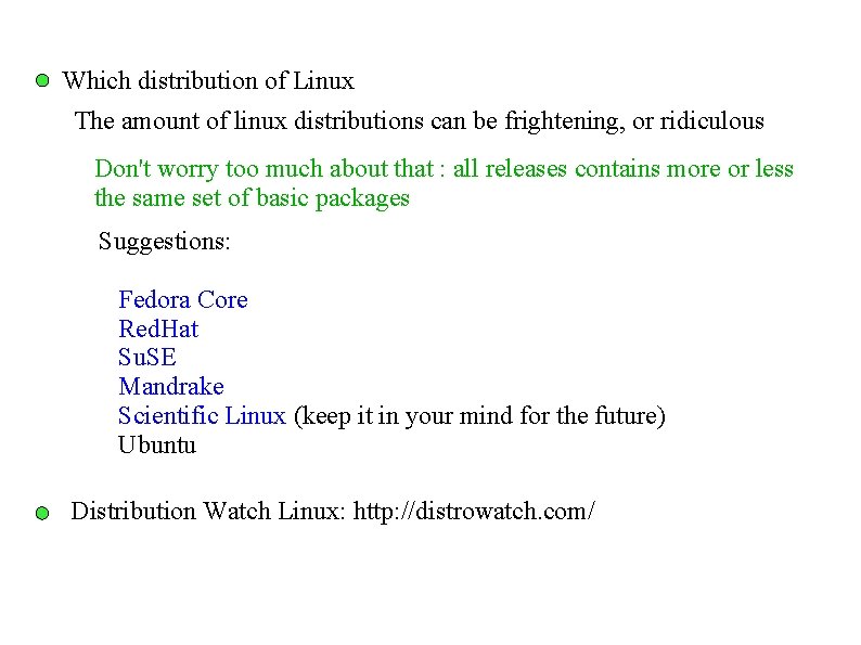 Which distribution of Linux The amount of linux distributions can be frightening, or ridiculous Which distribution of Linux The amount of linux distributions can be frightening, or ridiculous