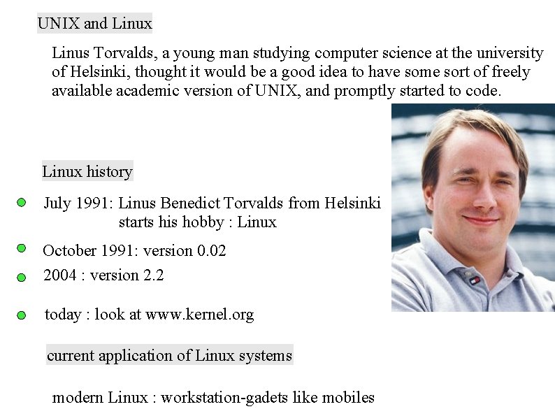 UNIX and Linux Linus Torvalds, a young man studying computer science at the university UNIX and Linux Linus Torvalds, a young man studying computer science at the university