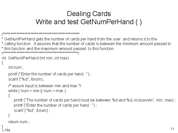 Dealing Cards Write and test Get. Num. Per. Hand ( ) /************************* * Get.