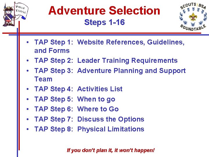 Adventure Selection Steps 1 -16 • TAP Step 1: and Forms • TAP Step