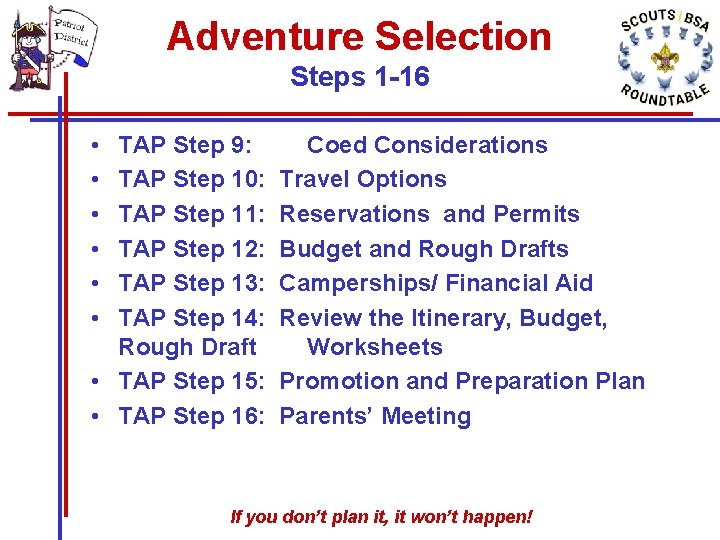 Adventure Selection Steps 1 -16 • • • TAP Step 9: TAP Step 10: