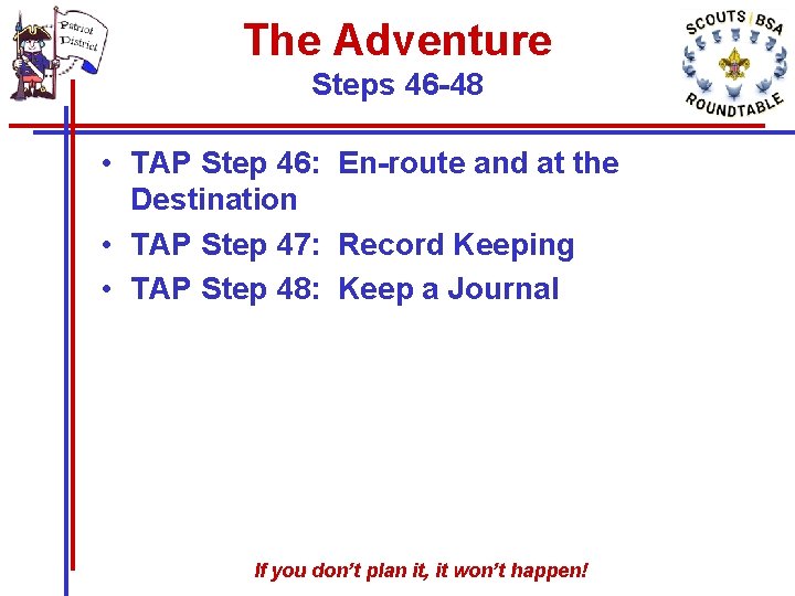 The Adventure Steps 46 -48 • TAP Step 46: En-route and at the Destination