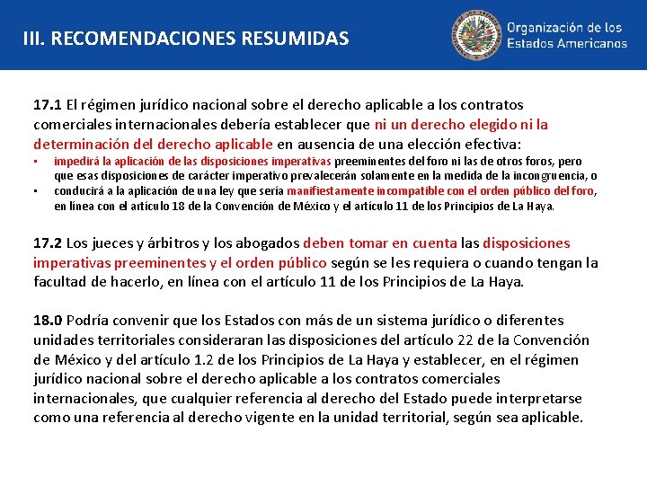 III. RECOMENDACIONES RESUMIDAS 17. 1 El régimen jurídico nacional sobre el derecho aplicable a