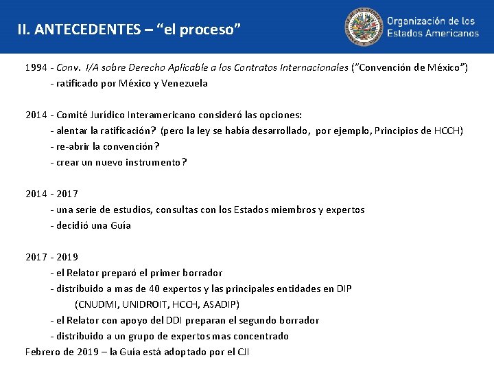 II. ANTECEDENTES – “el proceso” 1994 - Conv. I/A sobre Derecho Aplicable a los