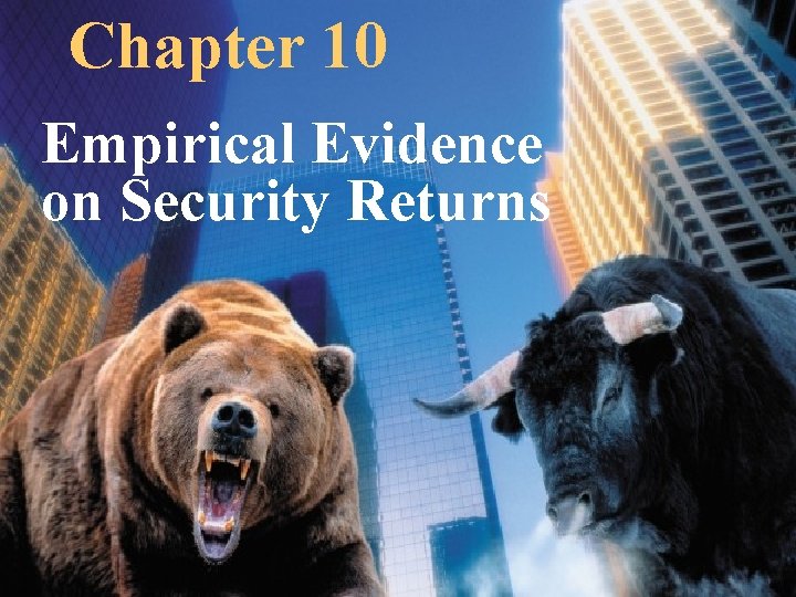 Bodie Kane Marcus Perrakis Ryan Chapter 10 INVESTMENTS, Fourth Canadian Edition Empirical Evidence on
