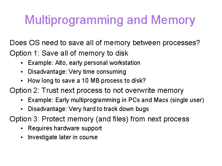 Multiprogramming and Memory Does OS need to save all of memory between processes? Option