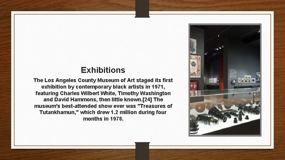 Exhibitions The Los Angeles County Museum of Art staged its first exhibition by contemporary