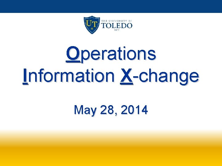 Operations Information X-change May 28, 2014 