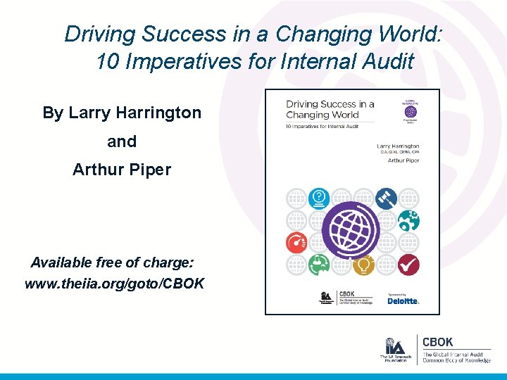 Driving Success in a Changing World: 10 Imperatives for Internal Audit By Larry Harrington