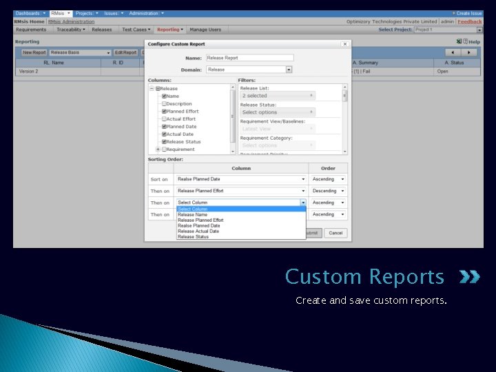 Custom Reports Create and save custom reports. 