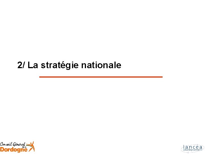 2/ La stratégie nationale 