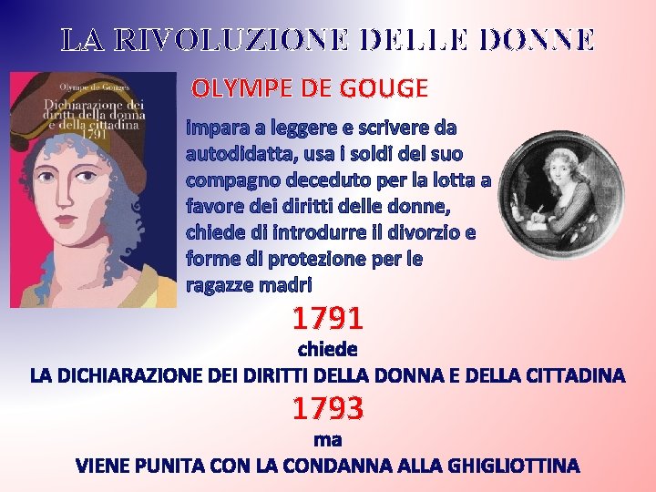 LA RIVOLUZIONE DELLE DONNE OLYMPE DE GOUGE impara a leggere e scrivere da autodidatta, LA RIVOLUZIONE DELLE DONNE OLYMPE DE GOUGE impara a leggere e scrivere da autodidatta,