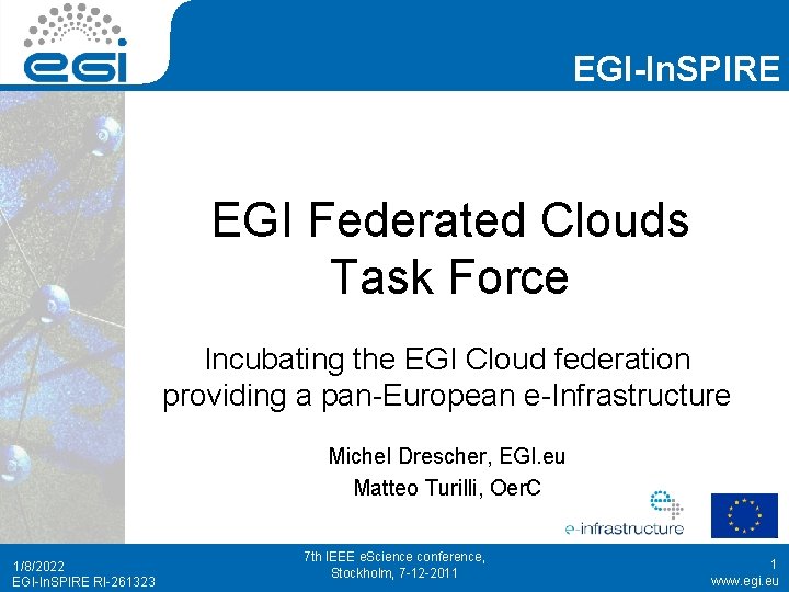EGI-In. SPIRE EGI Federated Clouds Task Force Incubating the EGI Cloud federation providing a