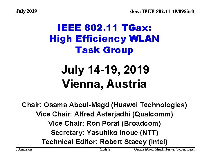 July 2019 doc. : IEEE 802. 11 -19/0983 r 0 IEEE 802. 11 TGax: