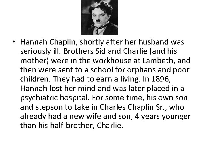  • Hannah Chaplin, shortly after husband was seriously ill. Brothers Sid and Charlie