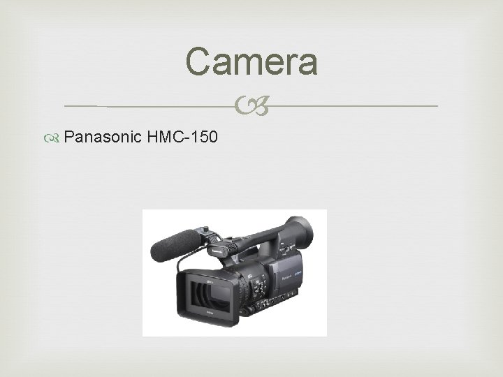 Camera Panasonic HMC-150 