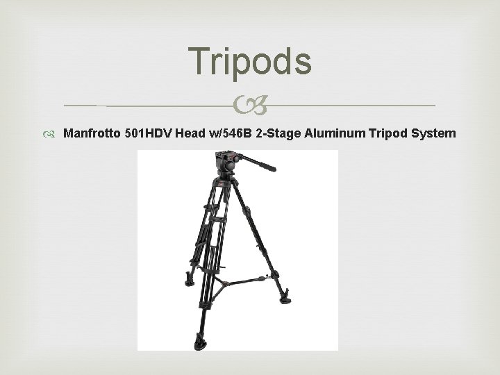 Tripods Manfrotto 501 HDV Head w/546 B 2 -Stage Aluminum Tripod System 