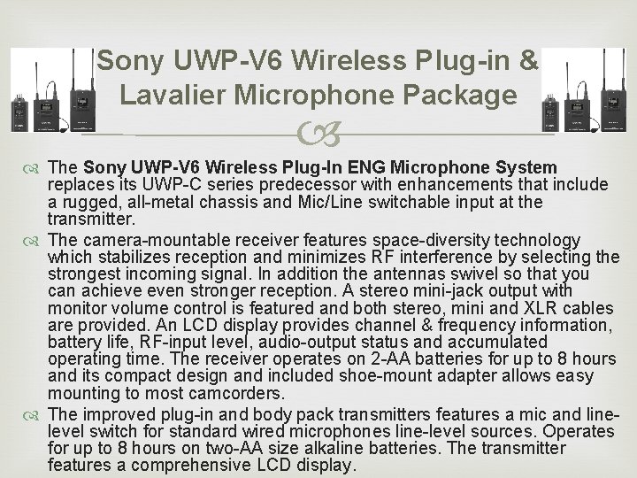 Sony UWP-V 6 Wireless Plug-in & Lavalier Microphone Package The Sony UWP-V 6 Wireless