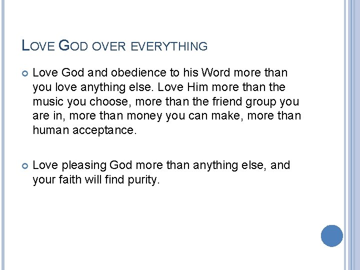 LOVE GOD OVER EVERYTHING Love God and obedience to his Word more than you