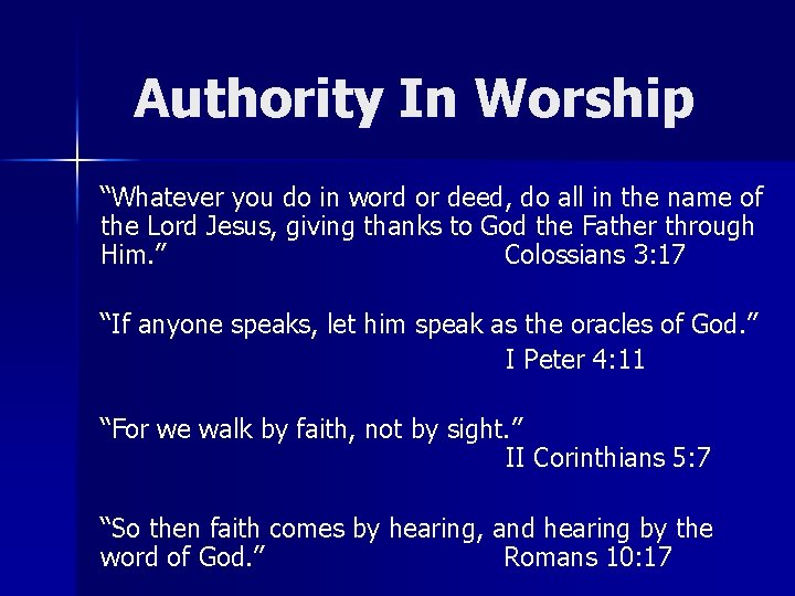 Authority In Worship “Whatever you do in word or deed, do all in the