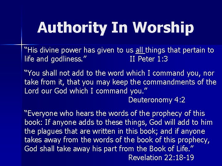 Authority In Worship “His divine power has given to us all things that pertain