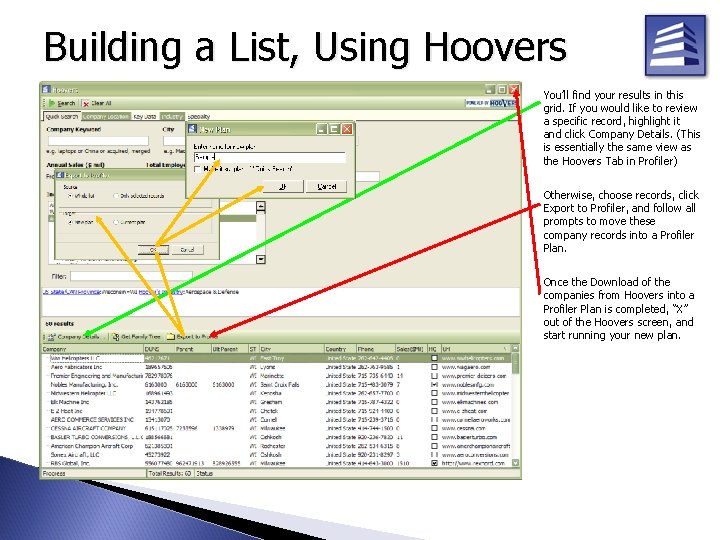 Building a List, Using Hoovers You’ll find your results in this grid. If you