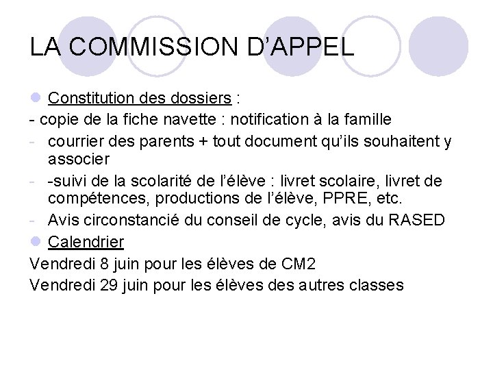 LA COMMISSION D’APPEL Constitution des dossiers : - copie de la fiche navette :