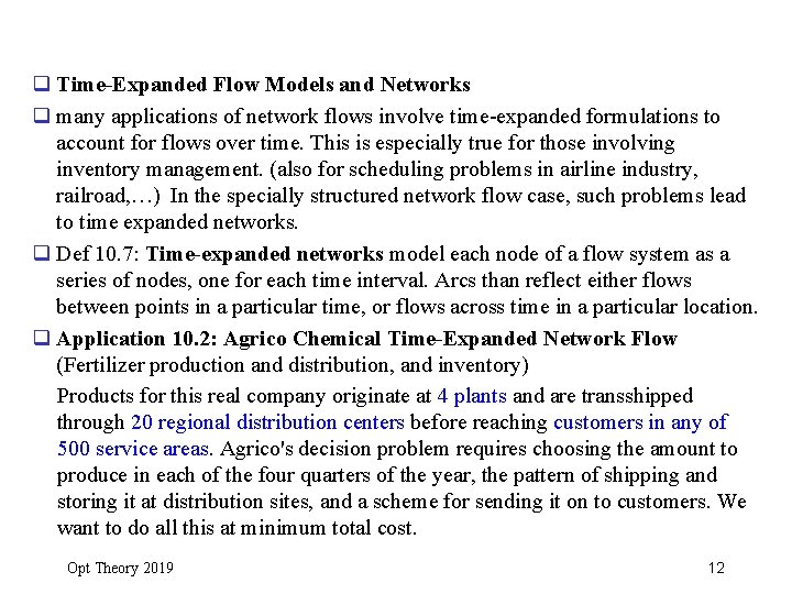 q Time-Expanded Flow Models and Networks q many applications of network flows involve time-expanded