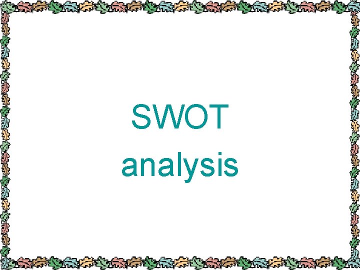 SWOT analysis 
