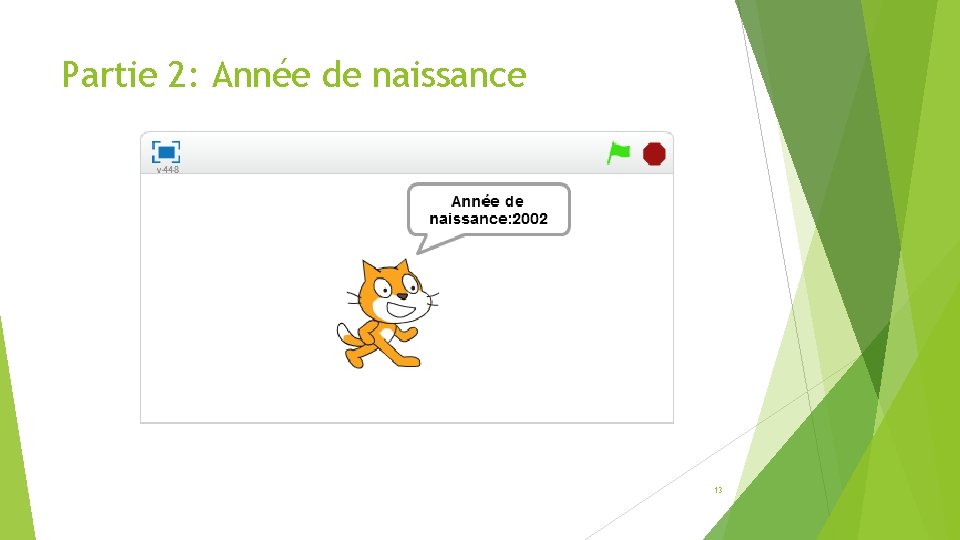 Partie 2: Année de naissance 13 Partie 2: Année de naissance 13