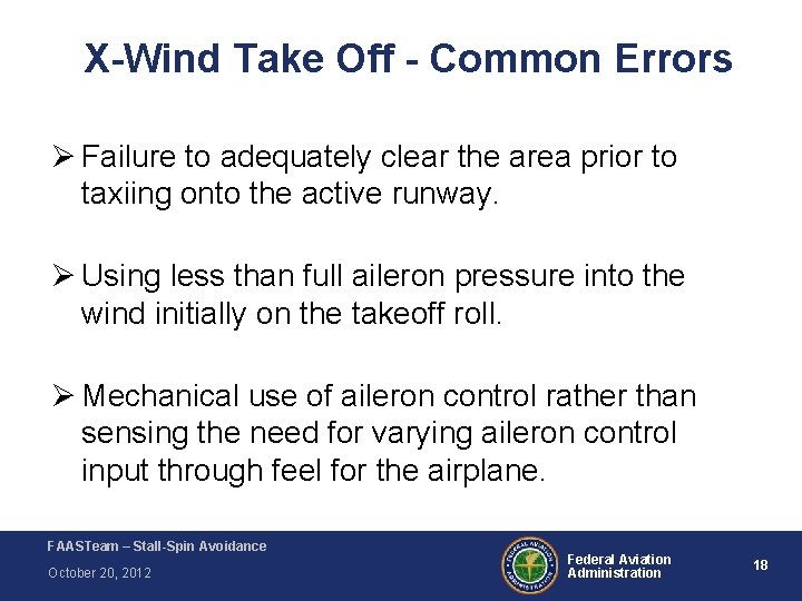 X-Wind Take Off - Common Errors Ø Failure to adequately clear the area prior X-Wind Take Off - Common Errors Ø Failure to adequately clear the area prior