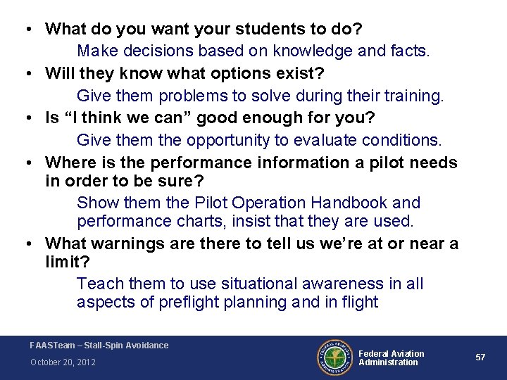 • What do you want your students to do? Make decisions based on • What do you want your students to do? Make decisions based on