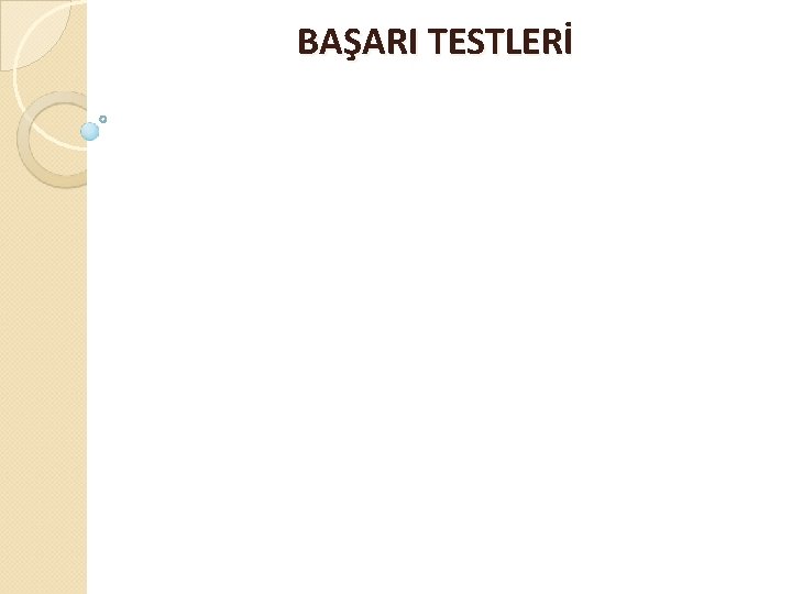 BAŞARI TESTLERİ 