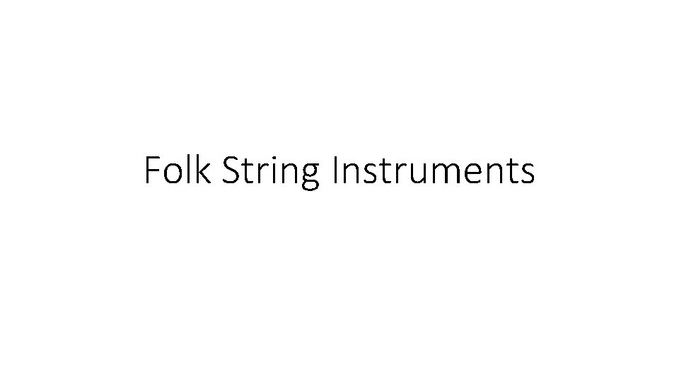 Folk String Instruments 