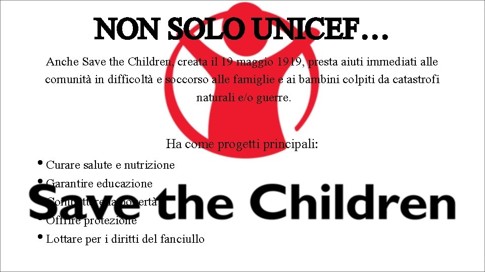 NON SOLO UNICEF… Anche Save the Children, creata il 19 maggio 1919, presta aiuti