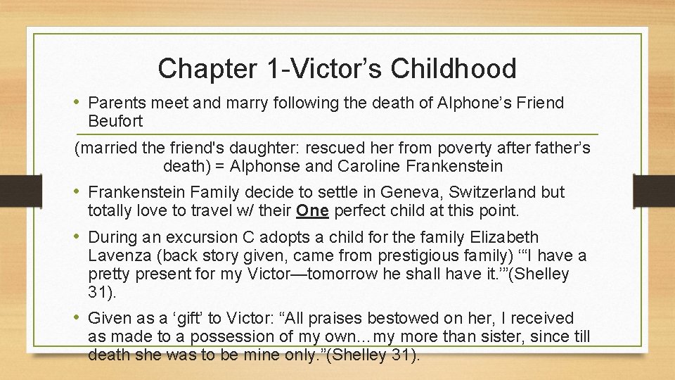 Chapter 1 -Victor’s Childhood • Parents meet and marry following the death of Alphone’s