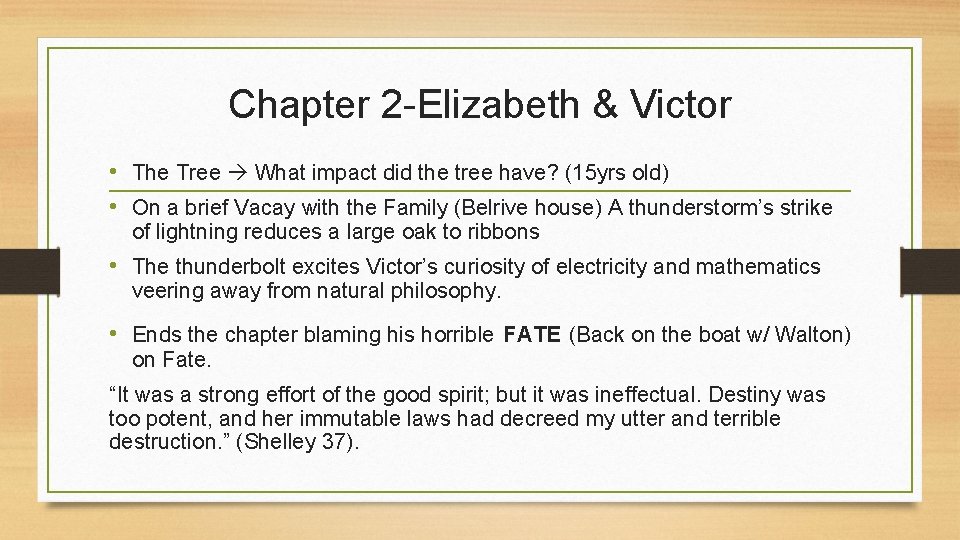 Chapter 2 -Elizabeth & Victor • The Tree What impact did the tree have?